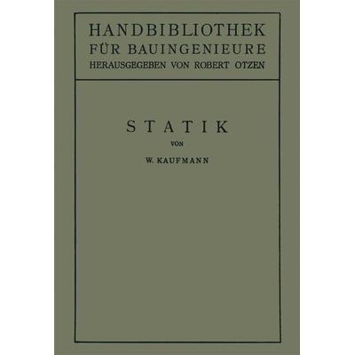 Statik, Taschenbuch von Walther Kaufmann, Springer Berlin, 978-3-642-98512-6