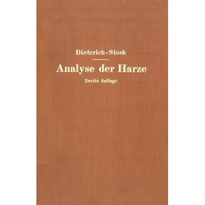 Analyse der Harze Balsame und Gummiharze nebst ihrer Chemie und Pharmakognosie, Taschenbuch von Karl Dieterich,NA Stock, Springer Berlin,
