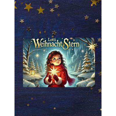 Lottis Weihnachtsstern, Gebundene Ausgabe von Vanessa Kaltenschnee, Bookmundo, 978-94-038-3194-7