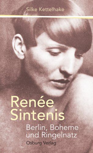 Silke Kettelhake - Renée Sintenis: Berlin, Boheme und Ringelnatz - Preis vom 19.10.2026 19:33:35 h