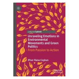 Umbreit Unraveling Emotions in Environmental Movements and Green Politics (Englisch, Softcover, Efser, Rana Coskun) (74670013)