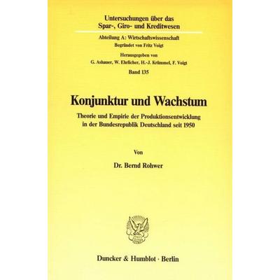 Konjunktur und Wachstum., Taschenbuch von Bernd Rohwer, Duncker & Humblot, 978-3-428-06335-2