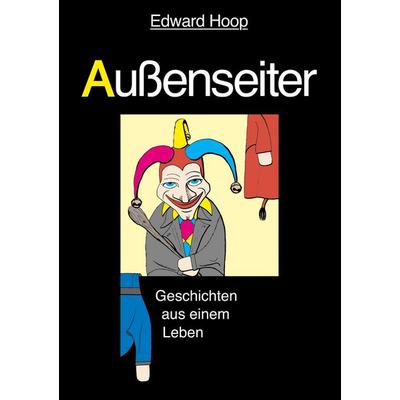 Außenseiter, Taschenbuch von Edward Hoop, BoD - Books on Demand, 978-3-935441-14-8
