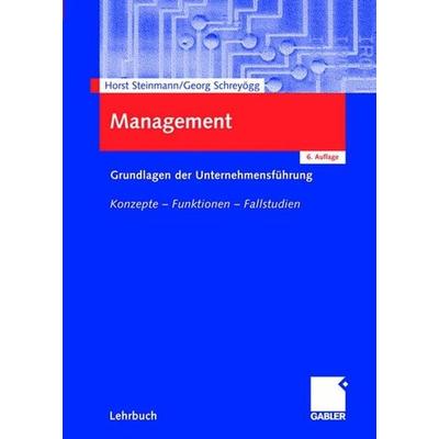 Management, Gebundene Ausgabe von Georg Schreyögg,Horst Steinmann, Gabler