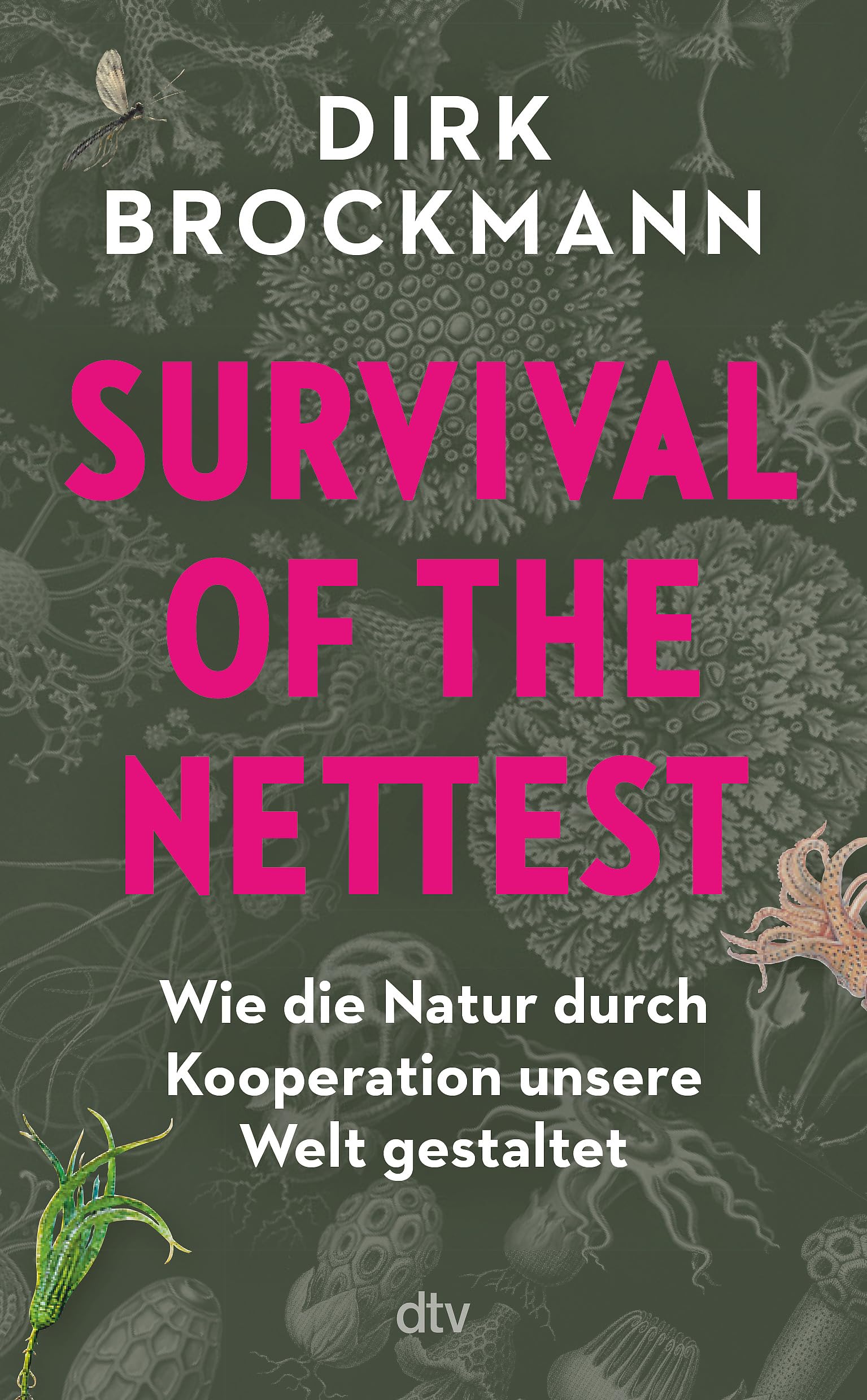 Brockmann, Prof. Dr. Dirk - Survival of the Nettest: Wie die Natur durch Kooperation unsere Welt gestaltet - Preis vom 30.09.2026 22:30:23 h