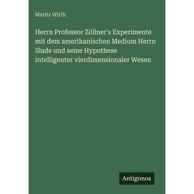 Herrn Professor Zöllner's Experimente mit dem amerikanischen Medium Herrn Slade und seine Hypothese intelligenter vierdimensionaler Wesen, Gebundene