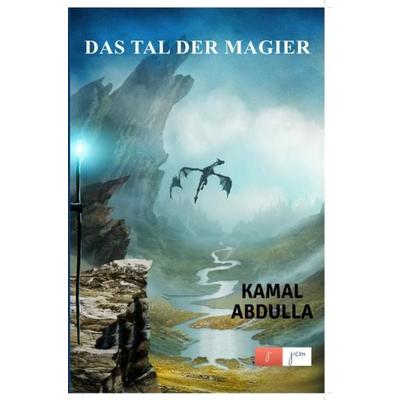 Das Tal Der Magier, Taschenbuch von Kamal Abdulla, Epubli, 978-3-7529-6301-4
