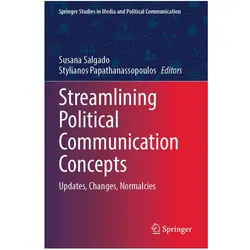 Streamlining Political Communication Concepts, Fachbücher von Susana Salgado, Stylianos Papathanassopoulos