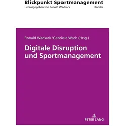 Digitale Disruption und Sportmanagement, Fachbücher von Gabriele Wach, Ronald Wadsack