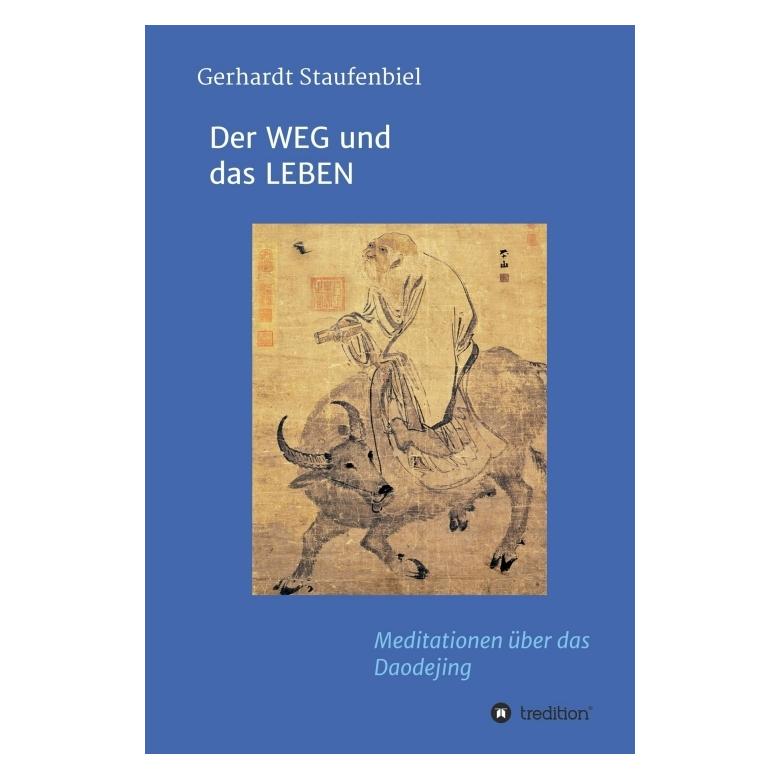 Bod Staufenbiel:Der WEG und das LEBEN (Deutsch, Hardcover, Gerhardt Staufenbiel) (67865831)