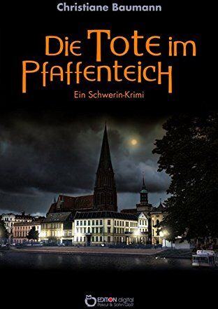 Christiane Baumann - Die Tote im Pfaffenteich: Ein Schwerin-Krimi - Preis vom 19.10.2026 19:33:35 h
