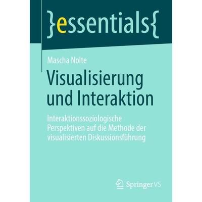 Visualisierung und Interaktion, Taschenbuch von Mascha Nolte, Springer Fachmedien Wiesbaden GmbH, 978-3-658-38491-3