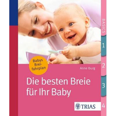 Die besten Breie für Ihr Baby, Taschenbuch von Anne Iburg, TRIAS