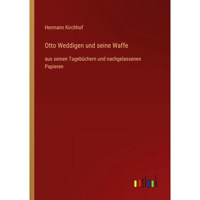 Otto Weddigen und seine Waffe, Taschenbuch von Hermann Kirchhof, Outlook, 978-3-368-61566-6