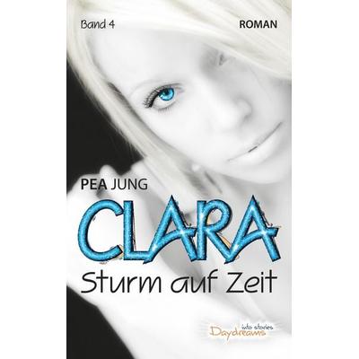Clara, Taschenbuch von Pea Jung, BoD – Books on Demand, 978-3-7431-1299-5