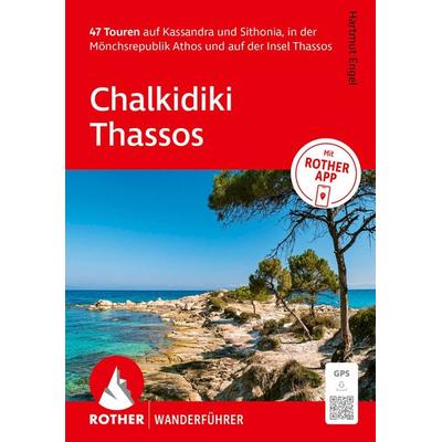 ROTHER Wanderführer Chalkidiki - Thassos. 47 Touren auf Kassandra und Sithonia, in der Mönchsrepublik Athos und auf der Insel Thassos, Taschenbuch von