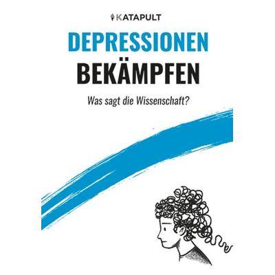 Depressionen bekämpfen, Taschenbuch von Katapult, Katapult Verlag, 978-3-689-72010-0