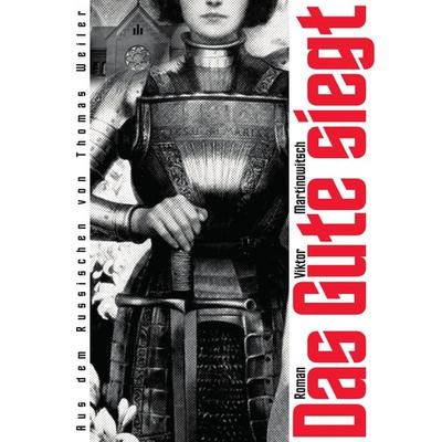 Das Gute siegt, Taschenbuch von Viktor Martinowitsch,Voland & Quist, Verlag Voland & Quist, 978-3-86391-455-4