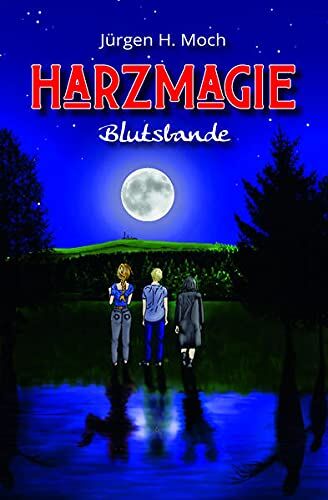 Moch, Jürgen H. - Harzmagie: Blutsbande - Preis vom 11.10.2026 15:43:13 h