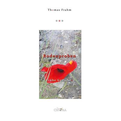 Bodenproben, Gebundene Ausgabe von Thomas Frahm, BoD - Books on Demand, 978-3-929634-76-1