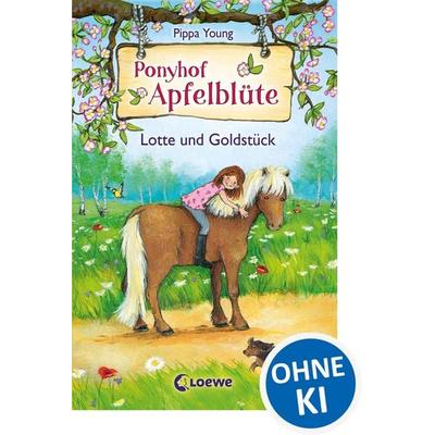 Lotte und Goldstück / Ponyhof Apfelblüte Band 3, Gebundene Ausgabe von Pippa Young, Loewe, 978-3-7855-7936-7