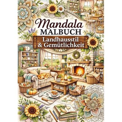 Mandala Malbuch - Landhausstil und Gemütlichkeit, Taschenbuch von H. Mourits, Brave New Books, 978-94-6538-222-7