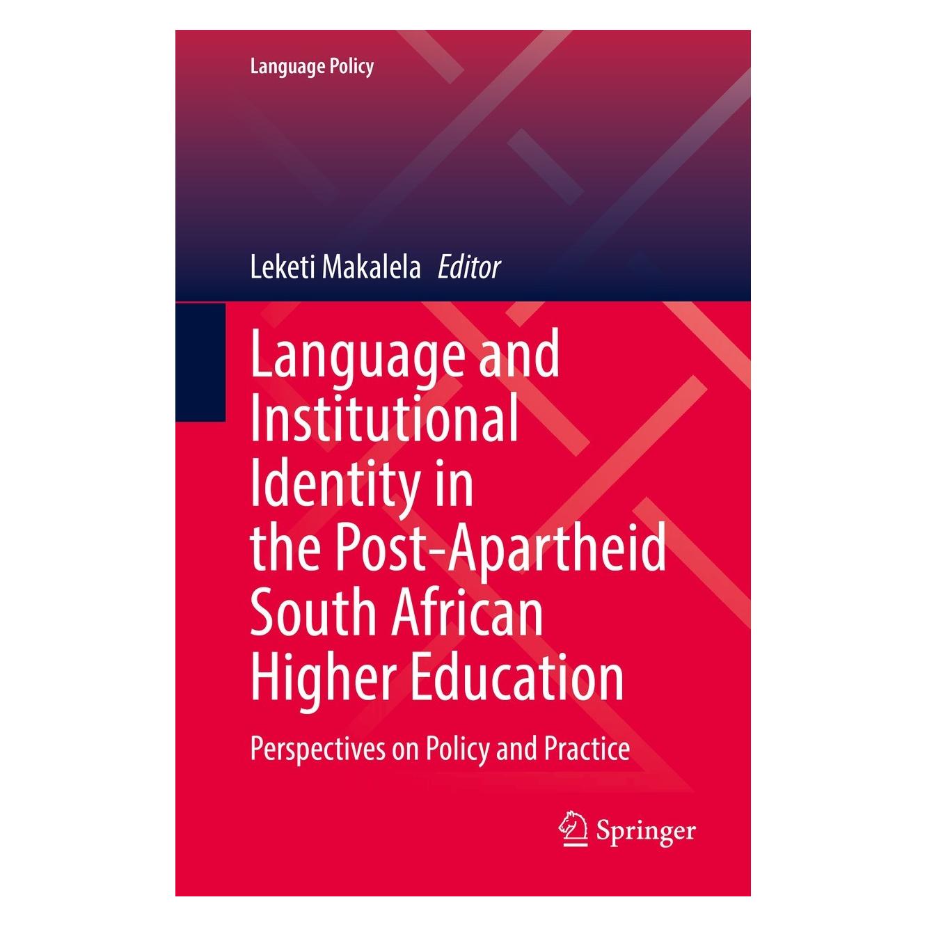 Springer Language and Institutional Identity in the Post-Apartheid South African Higher Education (Englisch, Hardcover, Leketi Makalela) (9783030859602)