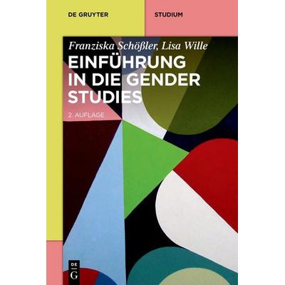 Einführung in die Gender Studies, Taschenbuch von Franziska Schössler,Lisa Wille, De Gruyter, 978-3-11-065171-3