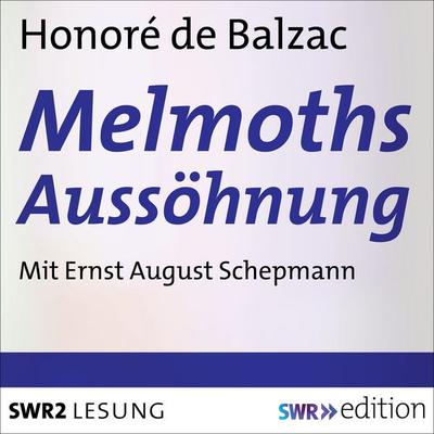 Melmoths Aussöhnung - Honore de Balzac, Audio, 9783956155512