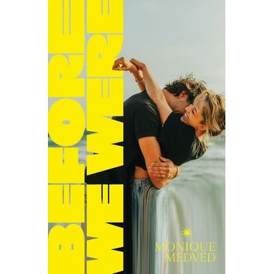 Before We Were, Taschenbuch von Monique Medved, Monique Medved, 978-1-76401-470-0