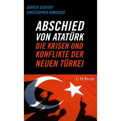 Abschied von Atatürk, Taschenbuch von Günter Seufert,Christopher Kubaseck, C.H. Beck