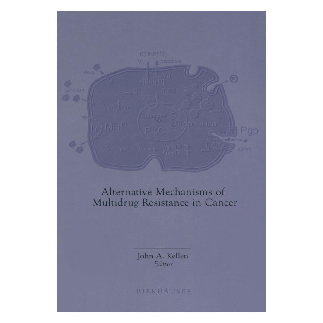 Springer Alternative Mechanisms of Multidrug Resistance in Cancer (Englisch, Softcover, John A. Kellen) (55510524)