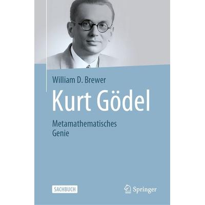 Kurt Gödel, Gebundene Ausgabe von William D. Brewer, Springer, 978-3-031-43150-0