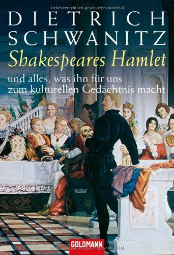 Dietrich Schwanitz - Shakespeares Hamlet - und alles, was ihn für uns zum kulturellen Gedächtnis macht - Preis vom 09.10.2026 07:28:09 h