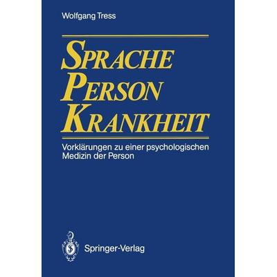 Sprache — Person — Krankheit, Taschenbuch von Wolfgang Tress, Springer Berlin, 978-3-540-17263-5