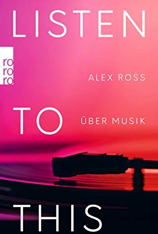 Alex Ross - Listen To This: Über Musik - Preis vom 01.10.2026 17:08:56 h