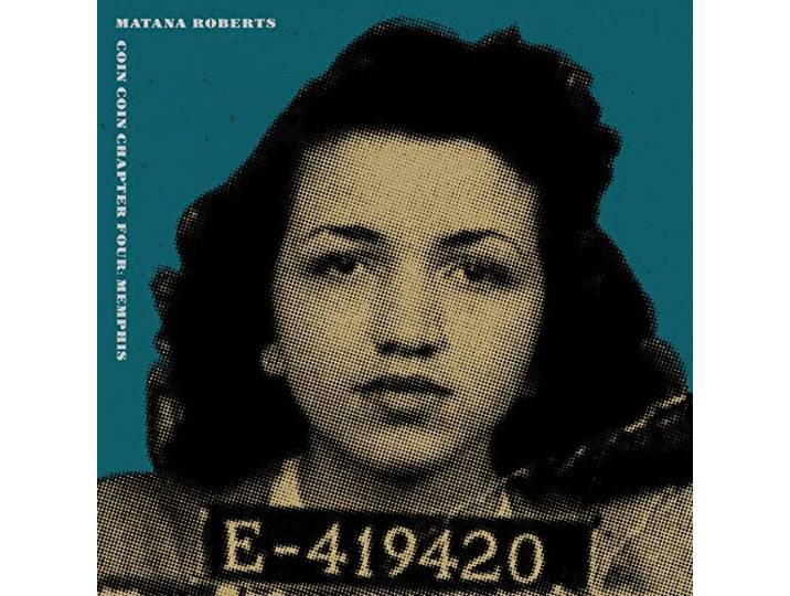 Matana Roberts - Coin Coin Capter Four: Memphis