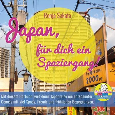 Japan, für dich ein Spaziergang! - Ronja Sakata, Audio, 4061707226274