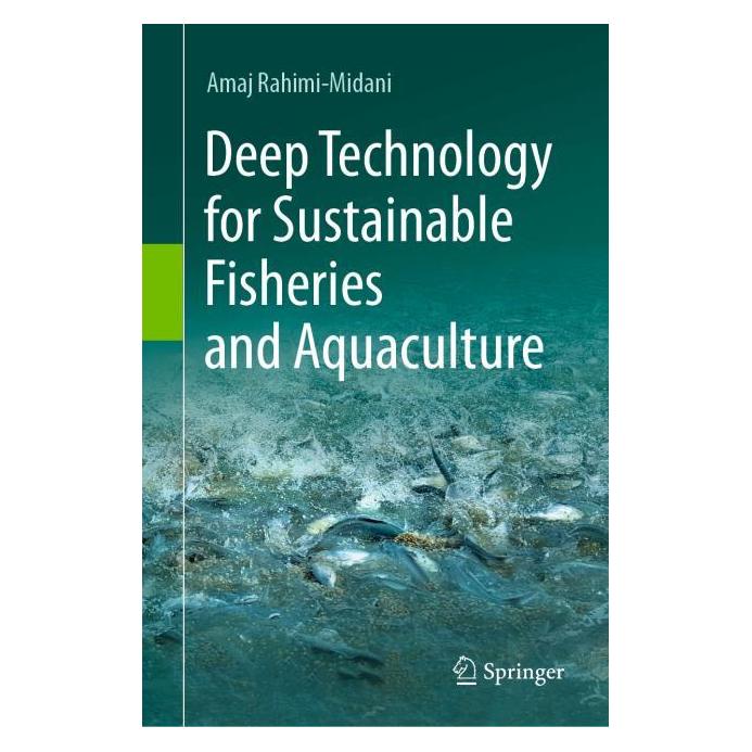 Springer Deep Technology for Sustainable Fisheries and Aquaculture (Englisch, Hardcover, Amaj Rahimi-Midani) (63667883)