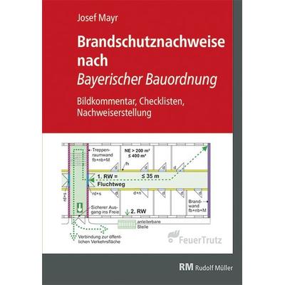 Brandschutznachweise nach Bayerischer Bauordnung, Gebundene Ausgabe von Josef Mayr, RM Rudolf Müller Medien GmbH & Co. KG, 978-3-86235-438-2