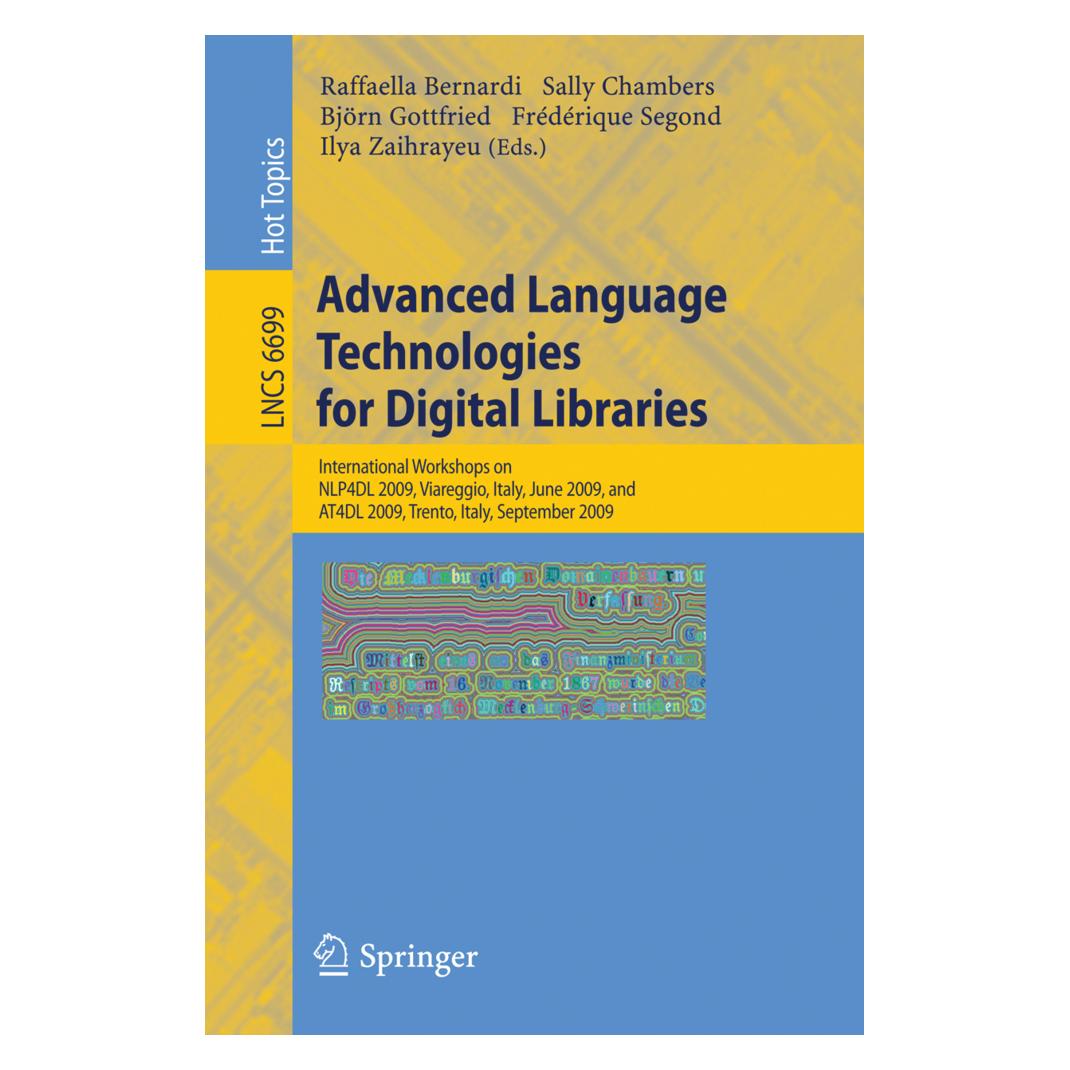 Springer Advanced Language Technologies for Digital Libraries (Englisch, Softcover, Frederique Segond, Ilya Zaihrayeu, Raffaella Bernardi) (55405302)