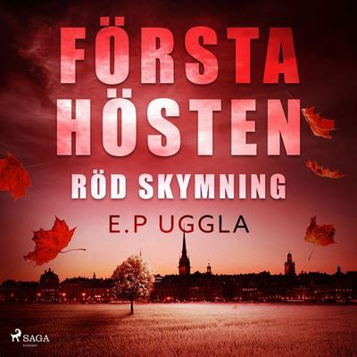 Första hösten: röd skymning - E.P. Uggla, Audio, 9788726539486