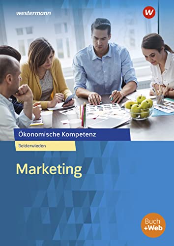 Arndt Beiderwieden - Ökonomische Kompetenz: Marketing: Ein kompetenzorientiertes Informations- und Arbeitsbuch - Preis vom 09.10.2026 07:28:09 h