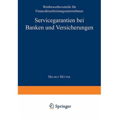 Servicegarantien bei Banken und Versicherungen, Taschenbuch von Helmut Hütter, Deutscher Universitätsverlag, 978-3-8244-7125-6