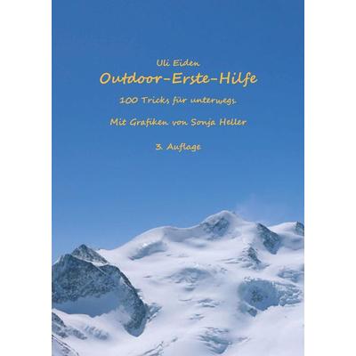 Outdoor-Erste-Hilfe, Taschenbuch von Uli Eiden, Perfect Rescue, 978-3-9821453-4-1