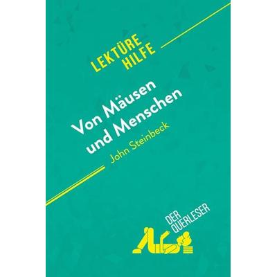 Von Mäusen und Menschen von John Steinbeck (Lektürehilfe), Taschenbuch von Der Querleser, DerQuerleser.de, 978-2-8080-2075-6