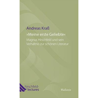 »Meine erste Geliebte«, Taschenbuch von Andreas Krass, Wallstein Verlag, 978-3-8353-1263-0
