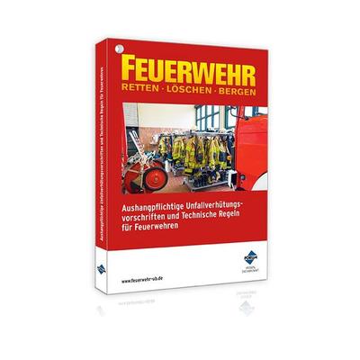 Aushangpflichtige Unfallverhütungsvorschriften und Technische Regeln für Feuerwehren, Taschenbuch von Forum Verlag Herkert GmbH, Forum Verlag Herkert,