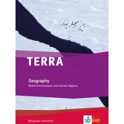 TERRA bilingual. Global environments and climatic regions. Schülerbuch 7.-10. Schuljahr, Taschenbuch von , Klett Schulbuchverlag