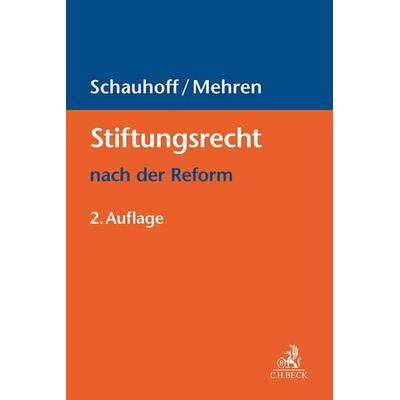 Stiftungsrecht nach der Reform, Taschenbuch von , C.H. Beck, 978-3-406-81264-4